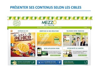 PRÉSENTER SES CONTENUS SELON LES CIBLES
 