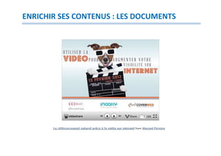 ENRICHIR SES CONTENUS : LES DOCUMENTS
 