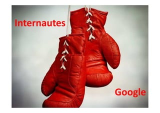 Internautes




              Google
 