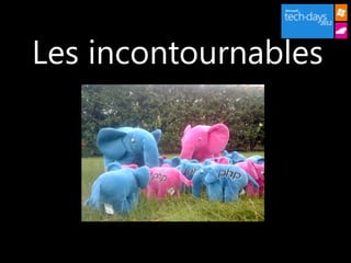 Les incontournables
 