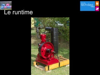 Le runtime
 