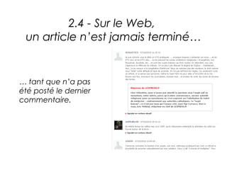 2.4 - Sur le Web,
 un article n’est jamais terminé…


… tant que n’a pas
été posté le dernier
commentaire.
 