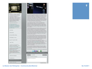 9




La Maison de l’Entreprise – CommunicationWeb.be   06/10/2011
 