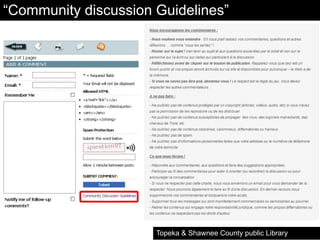 “Community discussion Guidelines”
Topeka & Shawnee County public Library
 