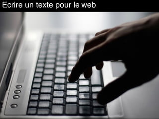 Ecrire un texte pour le web
 