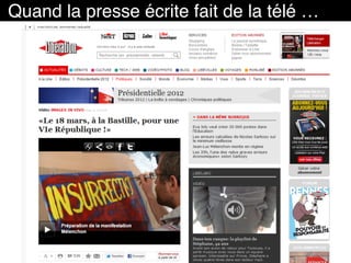 Quand la presse écrite fait de la télé …
 