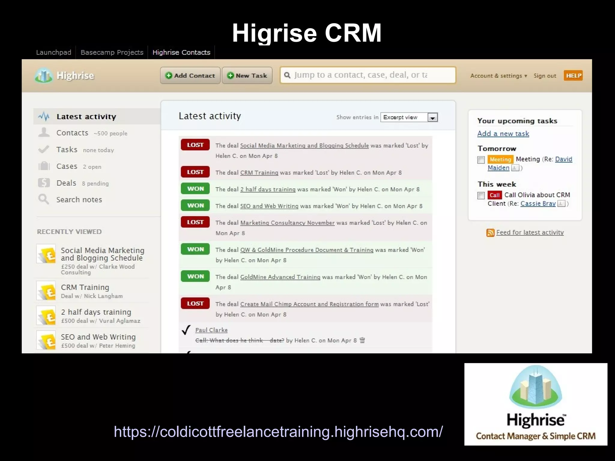 Higrise CRM




https://coldicottfreelancetraining.highrisehq.com/
 
