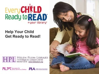Help Your Child
Get Ready to Read!
 