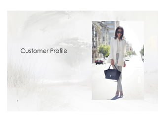 7
Customer Profile
 
