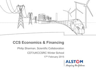 Philip Sharman, Scientific Collaboration
17th February 2015
CCS Economics & Financing
CDT/UKCCSRC Winter School
 