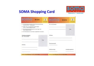 SOMA Shopping Card
SOMA Sh   i C d
 
