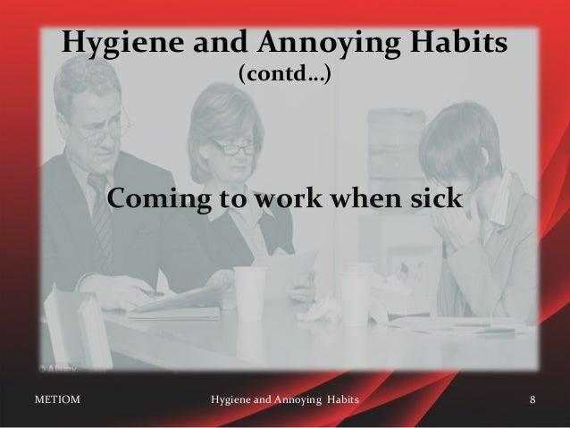 7 Annoying Habits To Quit In 2011 hygiene and annoying habits at workplace 7 Annoying Habits To Quit In 2011 hygiene and annoying habits at workplace