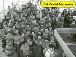 Old World Networks
 