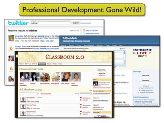 Professional Development Gone Wild!
 