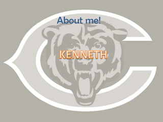 About me! KENNETH 