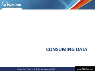 CONSUMING DATA
 