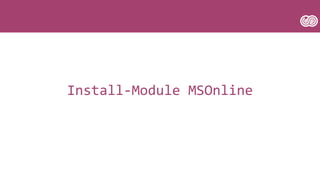 Install-Module MSOnline
 