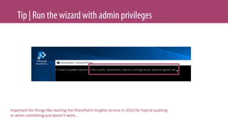 Important for things like starting the SharePoint Insights service in 2016 for hybrid auditing
or when something just doesn’t work…
 