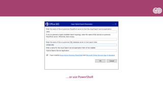 Disclaimer: I (still) prefer PowerShell to create the search service application
http://thvo.me/sphybridonboarding
 