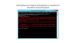 Setting Maximum Degree of Parallellism is mandatory in
SharePoint 2013/2016/2019
 