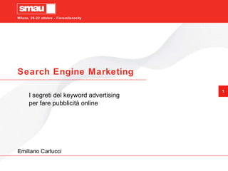 Search Engine Marketing I segreti del keyword advertising  per fare pubblicità online Emiliano Carlucci 