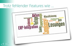 Trotz fehlender Features wie …
 