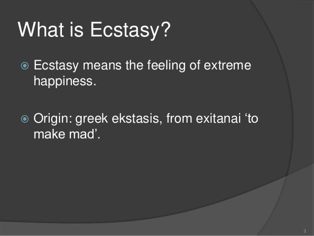 ecstasy