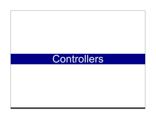 Controllers
 