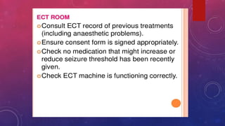 ECT therapy and guidelines for trwatmentpptx | PPTX
