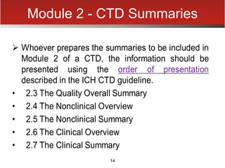 14
Module 2 - CTD Summaries
 