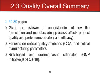 15
2.3 Quality Overall Summary
 