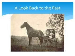 A Look Back to the Past 
 