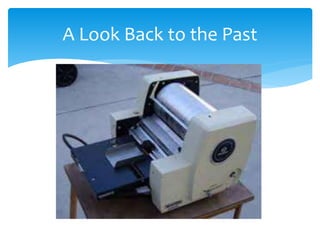 A Look Back to the Past 
 