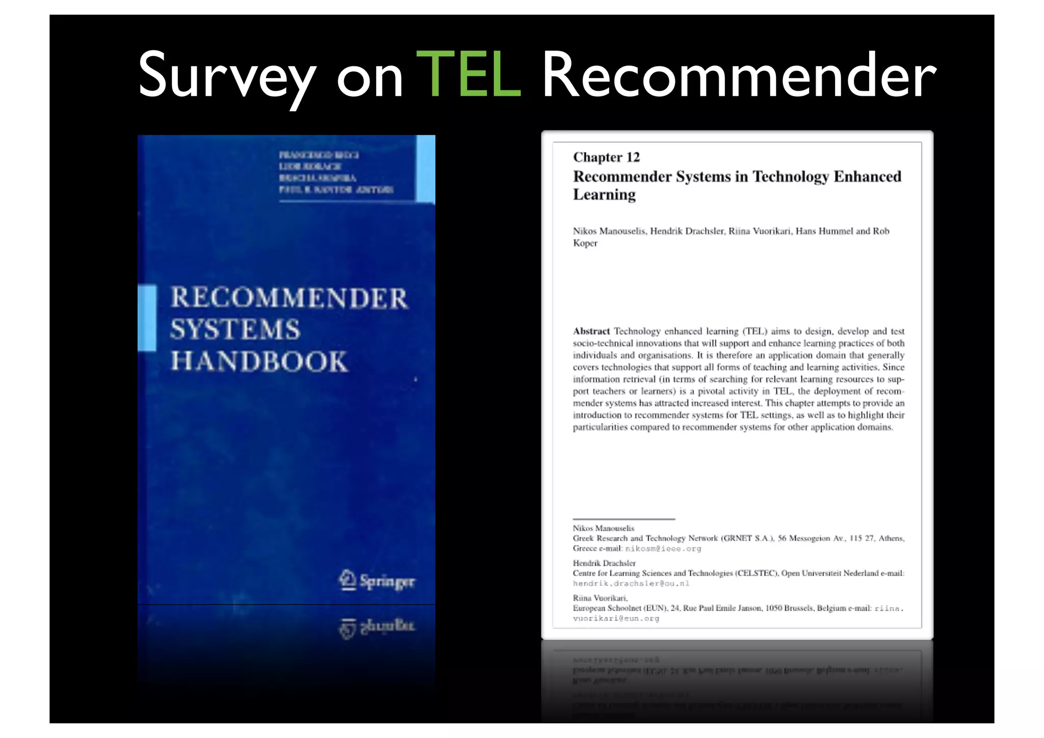 Survey on TEL Recommender




           3
 