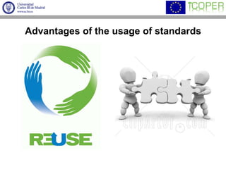 Advantages of the usage of standards