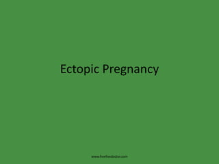 Ectopic Pregnancy www.freelivedoctor.com 
