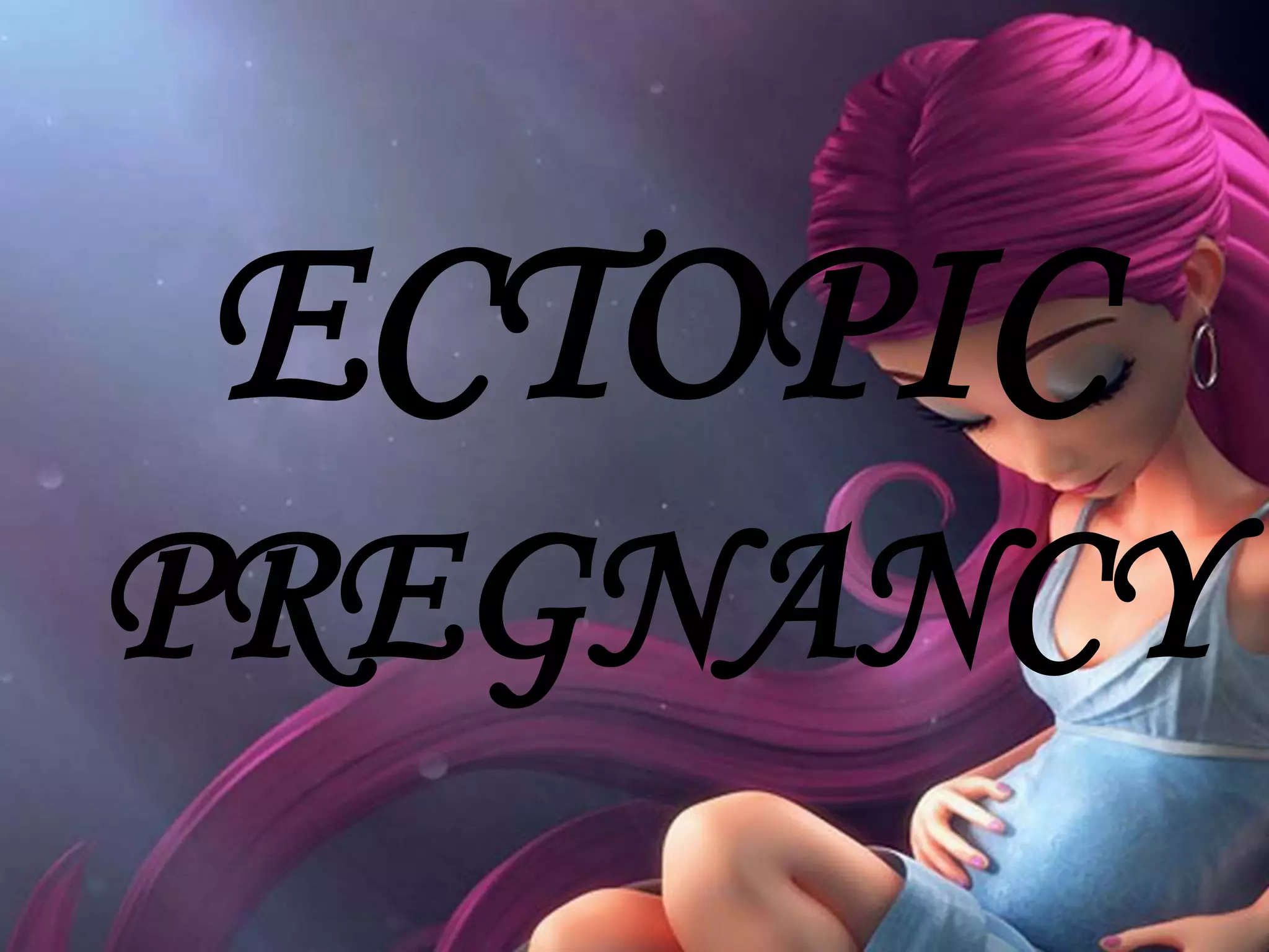 Ectopic pregnancy- Define, Type, Etiology, Sign and Symptoms, Treatment