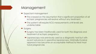 Expectant Approach Ectopic Pregnancy Obs & gynecology.pptx. | PPTX