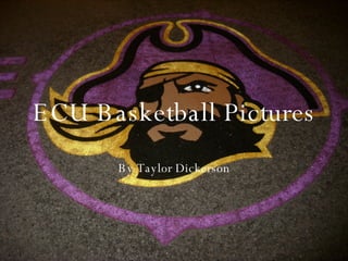 ECU Basketball Pictures By Taylor Dickerson 