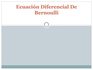 Ecuación Diferencial De Bernoulli 
