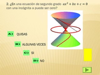 A)   QUISAS

     B)   ALGUNAS VECES

          C)   SI

                D)   NO
 