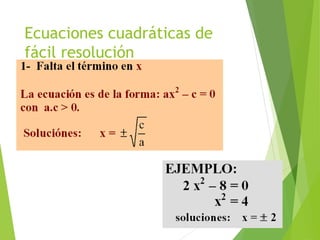 Ecuaciones cuadráticas de
fácil resolución
38
 