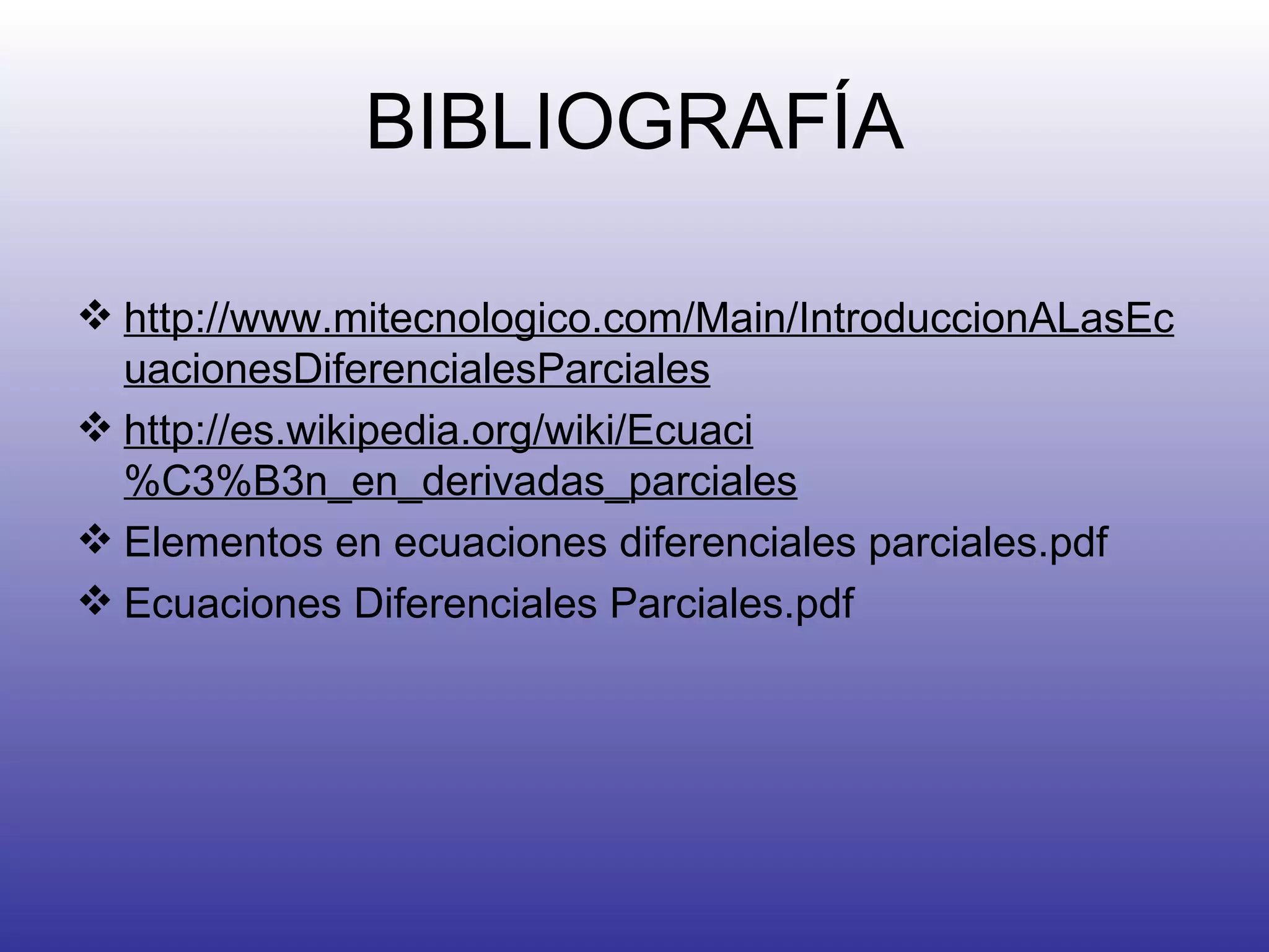 2) ECUACIONES EN DERIVADAS PARCIALES | PPT