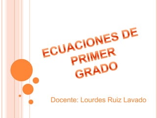 Docente: Lourdes Ruiz Lavado
 