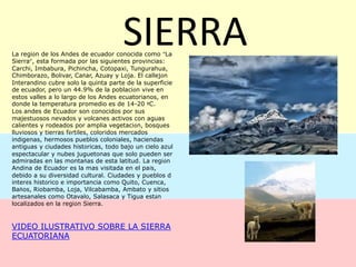 SE DIVIDEN EN CUATRO REGIONESCOSTASIERRAORIENTEREGION PENINSULAR