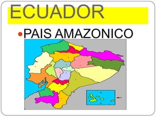 ECUADOR PAIS AMAZONICO 