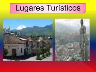 Lugares Turísticos
 