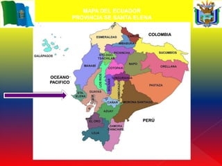 MAPA DEL ECUADOR
PROVINCIA SE SANTA ELENA
 
