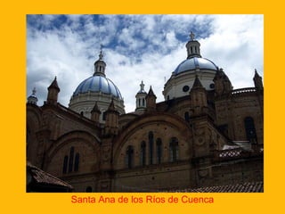 Santa Ana de los Ríos de Cuenca

 