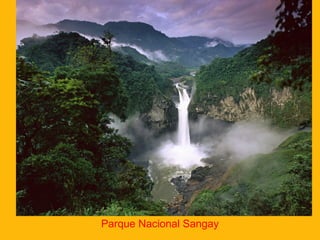 Parque Nacional Sangay

 